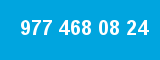 977 468 08 24